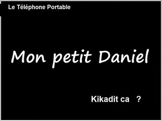 Le dernier téléphone smartphone à la mode - Vidéo Mon Petit Daniel