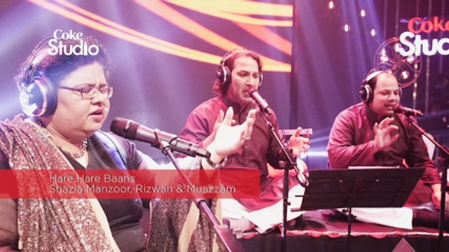 Coke Studio - Shazia Manzoor, Rizwan & Muazzam, Hare Hare Baans, Coke Studio Season 8, Episode 6