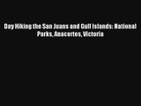 Day Hiking the San Juans and Gulf Islands: National Parks Anacortes Victoria Read Online Free