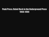 Read Punk Press: Rebel Rock in the Underground Press 1968-1980 Book Download Free