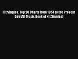 Read Hit Singles: Top 20 Charts from 1954 to the Present Day (All Music Book of Hit Singles)