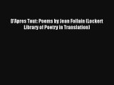Read D'Apres Tout: Poems by Jean Follain (Lockert Library of Poetry in Translation) Ebook Online