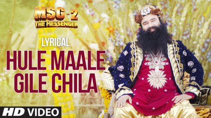Hule Maale Gile Chila - Full Song with LYRICS - MSG-2 The Messenger - T-Series
