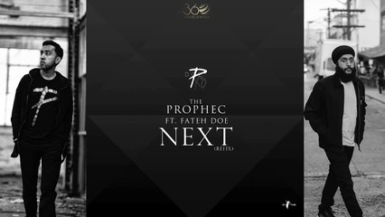 Next (Re-Fix) The PropheC ft. Fateh Doe (Official Audio)