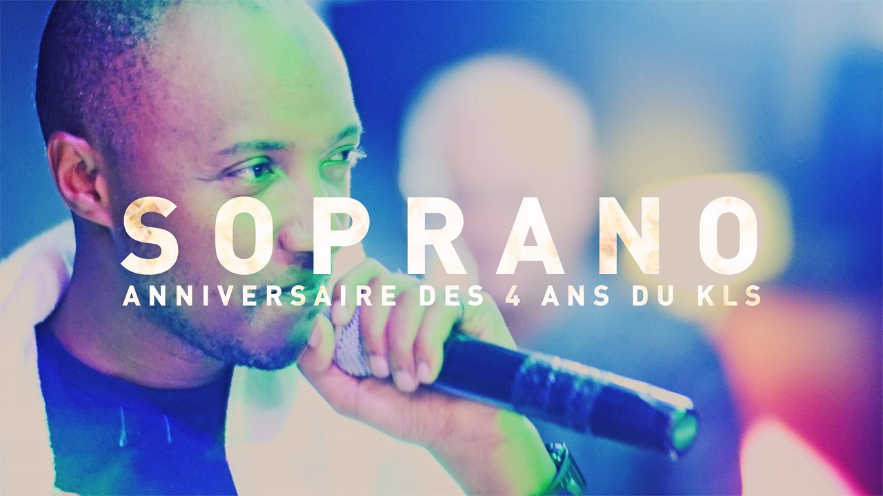 SOPRANO - Klub La Suite - Anniversaire des 4 ans -  [KLS]