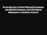 An Introduction to Partial Differential Equations with MATLAB (Chapman & Hall/CRC Applied Mathematics