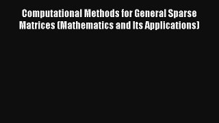 Computational Methods for General Sparse Matrices (Mathematics and Its Applications) Read PDF
