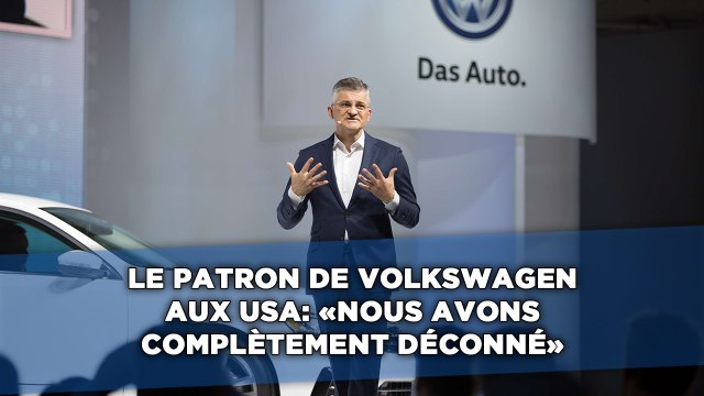 «Nous avons complètement déconné», Michael Horn, patron de Volkswagen aux Etats-Unis