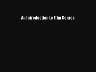 An Introduction to Film Genres Online