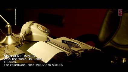Woh Tho Yahin Hai Lekin VIDEO Song - Main Aur Charles - Randeep Hooda - T-Series - Video Dailymotion