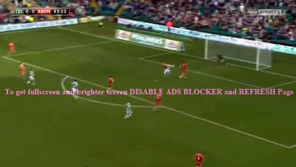 Leigh Griffiths Goal 1-0 / Celtic- Aberdeen 31. 10.2015