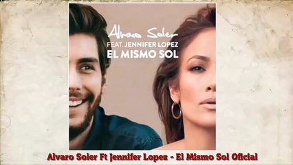 Alvaro Soler El Mismo Sol ft. Jennifer Lopez (Oficial Audio)