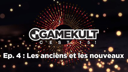 Gamekult, c'est 15 ! Episode 4