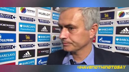 Jose Mourinho Post Match Interview - 'I Have Nothing To Say' - Funny Version- #IHAVENOTHINGTOSAY