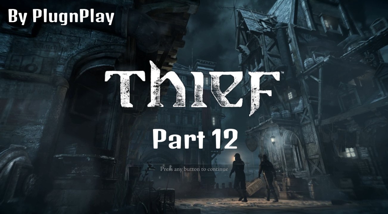 Thief Gameplay Part 12
