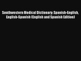 Southwestern Medical Dictionary: Spanish-English English-Spanish (English and Spanish Edition)