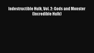 Indestructible Hulk Vol. 2: Gods and Monster (Incredible Hulk) Online