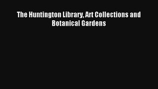 AudioBook The Huntington Library Art Collections and Botanical Gardens Download