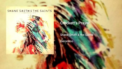 Shane Smith & the Saints - Crockett's Prayer