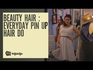 Beauty Hair : Everyday Pin Up Hair Do