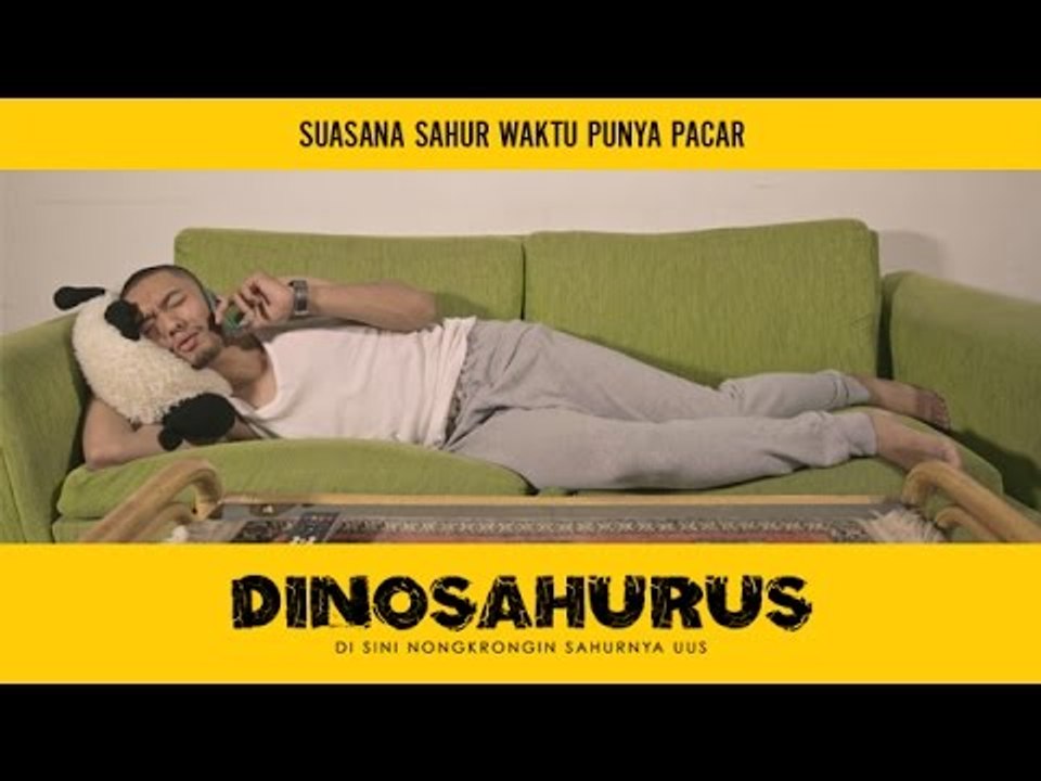 DINOSAHURUS #16 : Suasana sahur waktu punya pacar