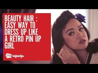 Beauty Hair : Easy Way to Dress Up Like a Retro Pin Up Girl