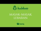 #KULDUM 26 : Masak masak Lebaran