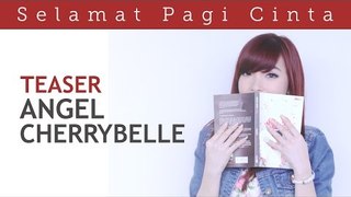 Selamat Pagi Cinta (Official Teaser) - Angel Cherrybelle Version ​​​ | Video Moge Series