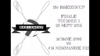 Finale Tournoi 1 - 19ème Breizhcup Kayak Polo - Acigné 2006 vs CR Normandie U21 - 20 sept 2015