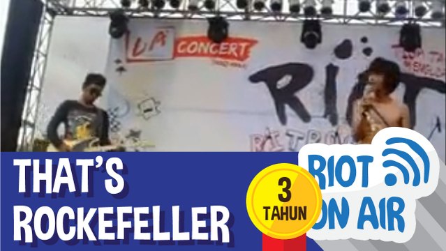 That's Rockefeller di Riot 3 Tahun Mengudara: RITROMETRO