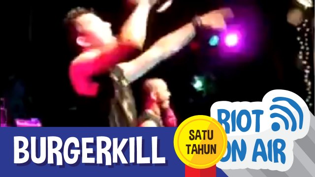 Burger Kill di Riot 1 Tahun