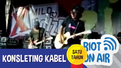 Konsleting Kabel di Riot 1 Tahun