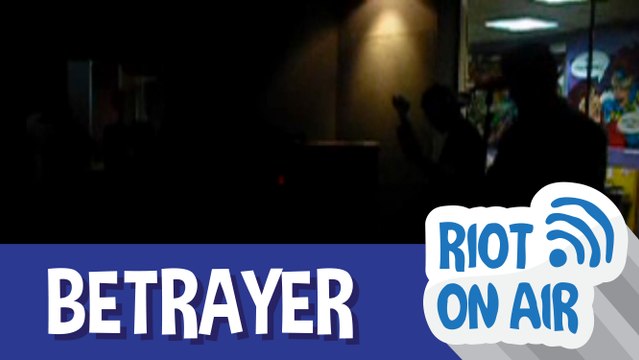 Betrayer di Riot on Air