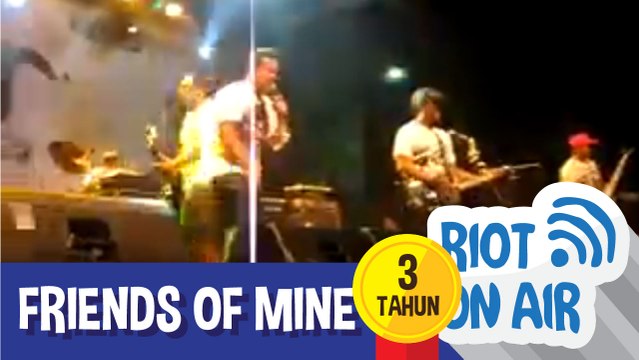 Friends of Mine di Riot 3 Tahun Mengudara: RITROMETRO