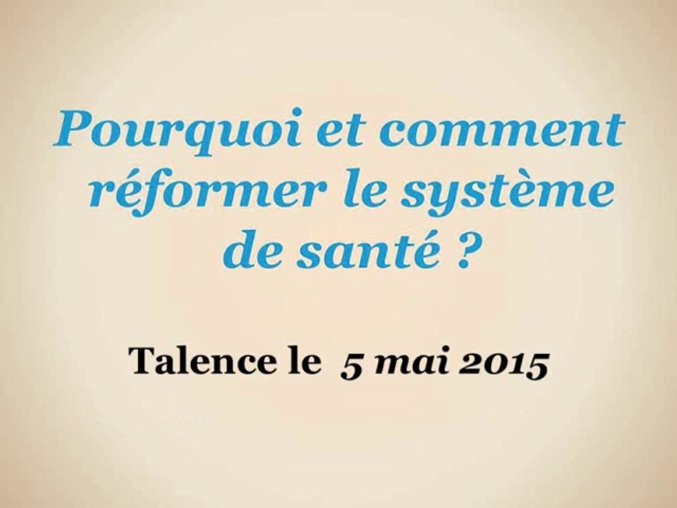 Pourquoi et comment réformer le système de santé ? (vidéo 1/4)