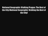 National Geographic Walking Prague: The Best of the City (National Geographic Walking the Best