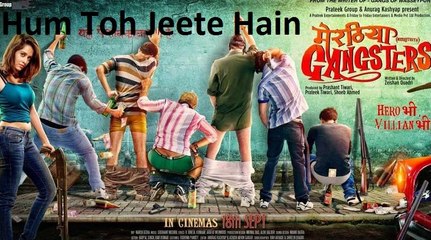 Hum Toh Jeete Hain (Meeruthiya Gangsters) Full HD