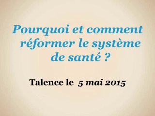 Pourquoi et comment réformer le système de santé ? (vidéo 2/4)