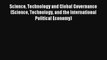 Science Technology and Global Governance (Science Technology and the International Political