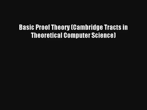 AudioBook Basic Proof Theory (Cambridge Tracts in Theoretical Computer Science) Free