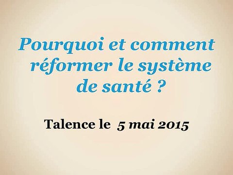 Pourquoi et comment réformer le système de santé ? (vidéo 3/4)
