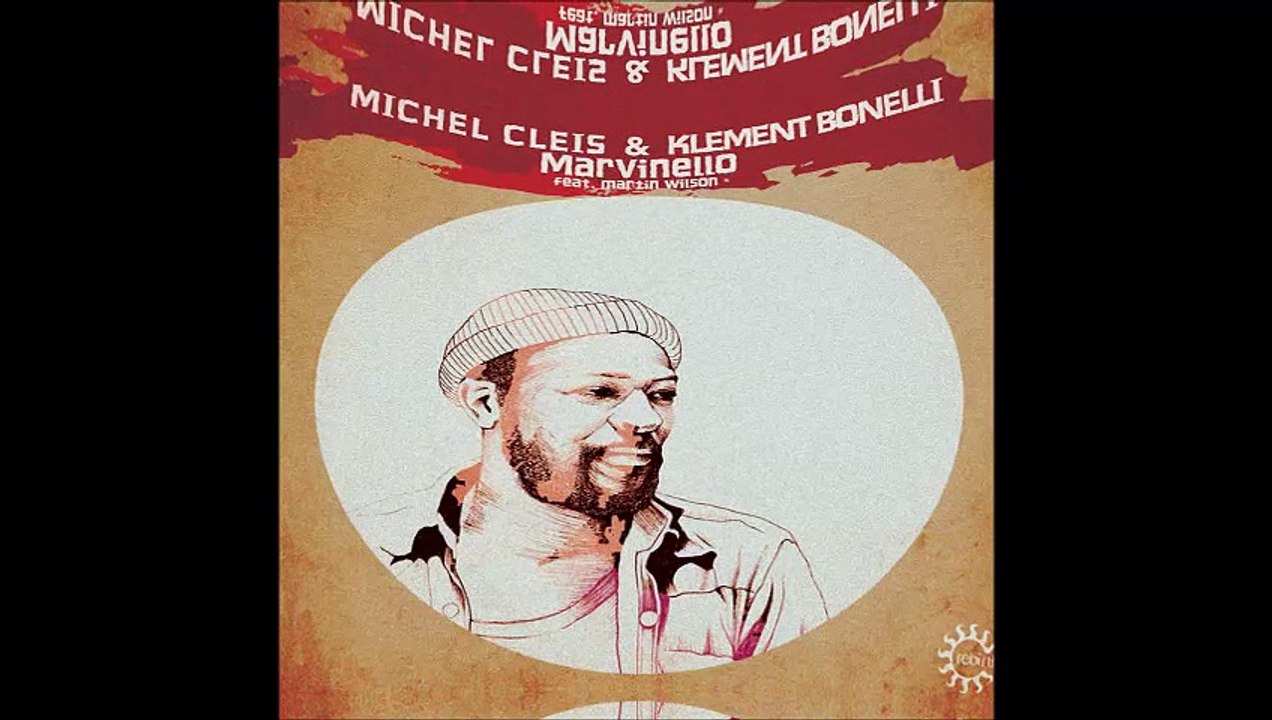 Michel Cleis and Klemont Bonelli ft Martin Wilson - Marvinello (Bastard Batucada Gayetano Remix)