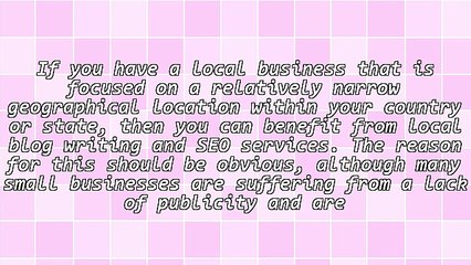 Local Business Benefits From Blog Writing and SEO Services
