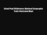 Cloud Peak Wilderness (National Geographic Trails Illustrated Map) Read PDF Free