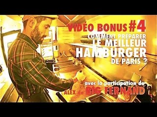 COMMENT PRÉPARER LE MEILLEUR HAMBURGER DE PARIS ? (Bonus #4) - chez Big Fernand