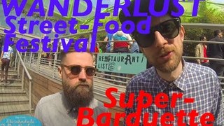 SUPER BARQUETTE - Wanderlust Street Food Festival - BONUS #ALRDMH