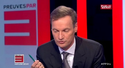 Invité : Harlem Désir - Preuves par 3