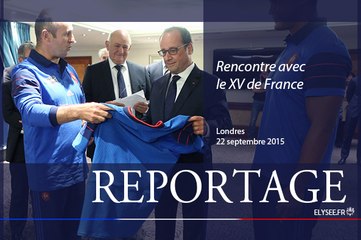[REPORTAGE] Rencontre avec XV de France