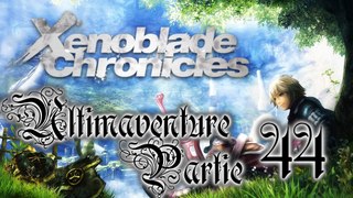 Xenoblade Chronicles [44] - Ras-le-bol de l'annexe