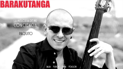 Barakutanga - Paquito (Cover Audio)